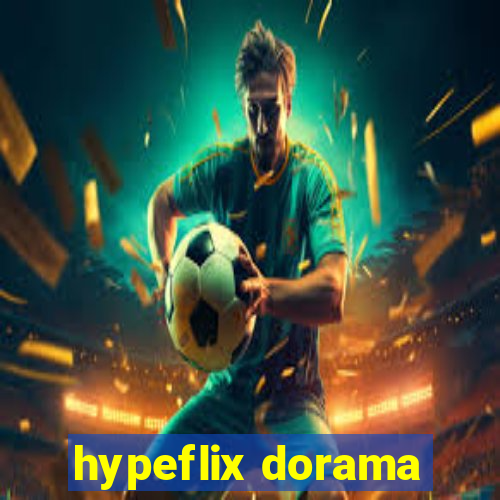 hypeflix dorama